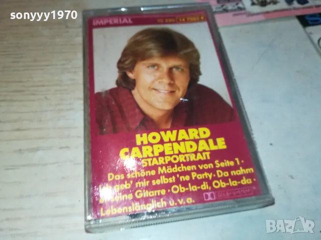 HOWARD CARPENDALE-ORIGINAL TAPE 1308241006, снимка 1 - Аудио касети - 46891689