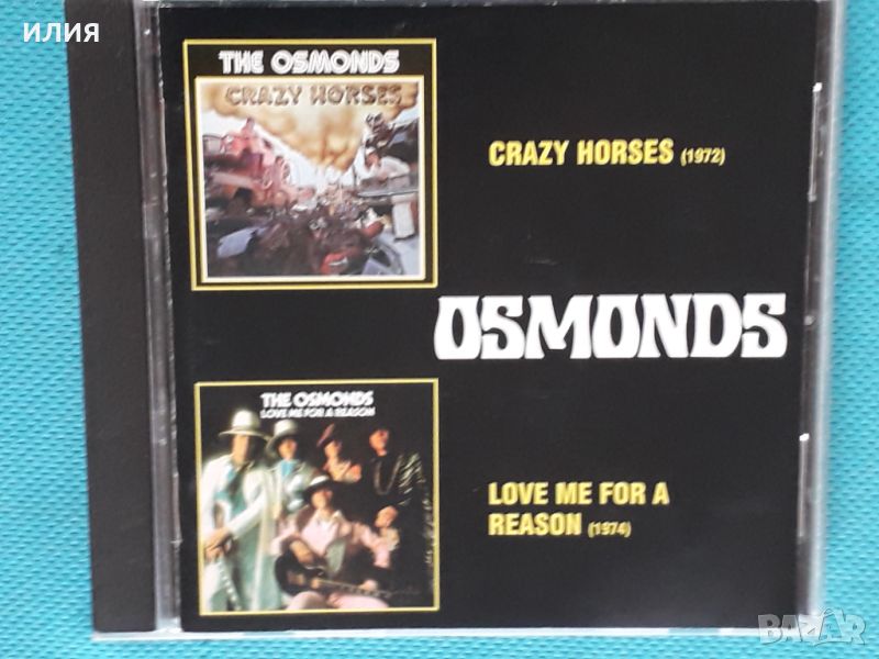 The Osmonds-1972-Crazy Horses/1974-Love Me For A Reason (Rock,Funk)(2LP in 1 CD), снимка 1