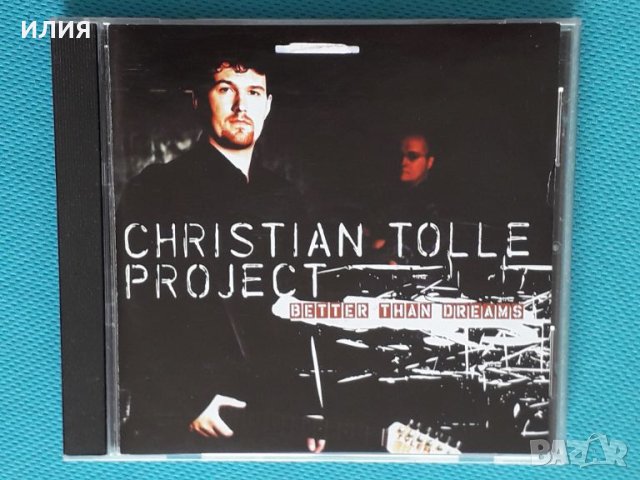 Christian Tolle Project – 2000 - Better Than Dreams(Blues Rock,AOR,Hard Rock), снимка 1 - CD дискове - 43710427