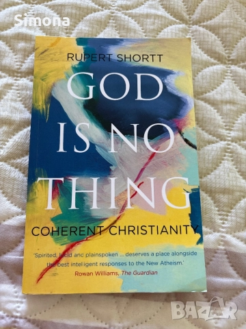 God is no thing (Rupert Shortt)