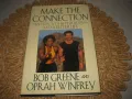 Oprah Winfrey and Bob Greene - Make the connection, снимка 1