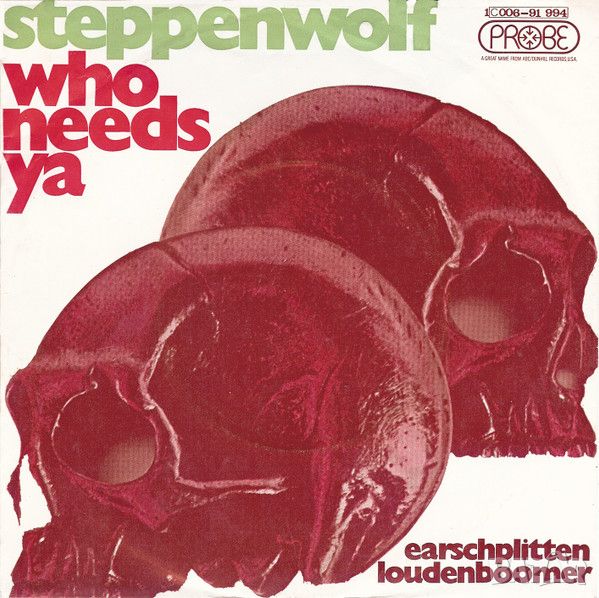 Грамофонни плочи Steppenwolf – Who Needs Ya 7" сингъл, снимка 1