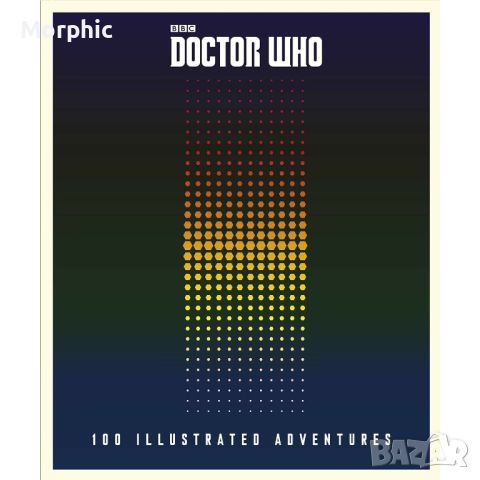 Doctor Who: 100 илюстрирани приключения - твърда корица, снимка 1 - Художествена литература - 46254010