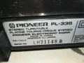 PIONEER PL-335 MADE IN JAPAN-ВНОС SWISS 2210241802, снимка 7