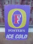 Метална табела бира Foster's Ice Cold ледено студена бирария, снимка 1