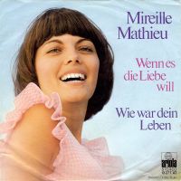 Грамофонни плочи Mireille Mathieu – Wenn Es Die Liebe Will / Wie War Dein Leben 7" сингъл, снимка 1 - Грамофонни плочи - 45149537