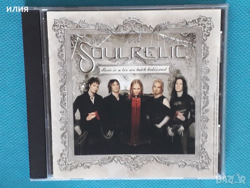 Soulrelic – 2005- Love Is A Lie We Both Believed(Goth Rock,Heavy Metal), снимка 1