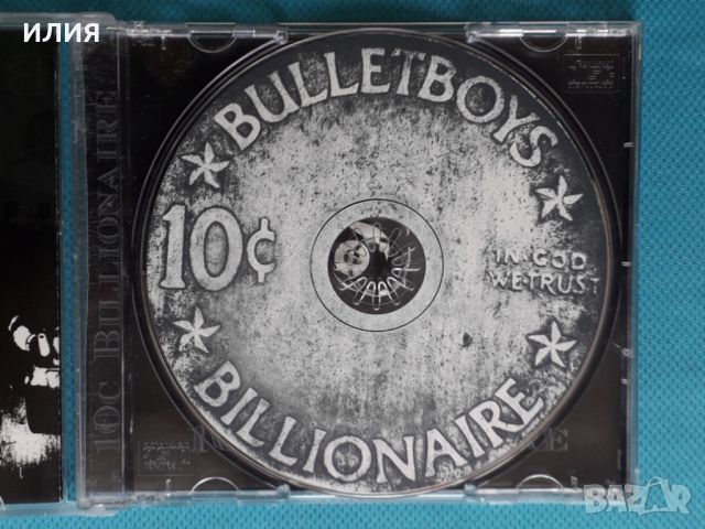 Bullet Boys – 2009 - 10¢ Billionaire(Hard Rock,Heavy Metal), снимка 5 - CD дискове - 45402542
