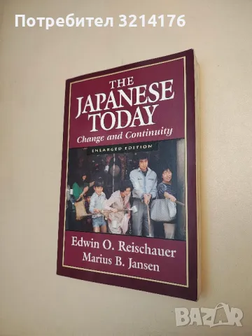The Japanese Today: Change and Continuity, Enlarged Edition - Edwin O. Reischauer, Marius B. Jansen