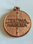 Медал TEXTIMA - NAGEMA рядък интересен за КОЛЕКЦИЯ ДЕКОРАЦИЯ 24957, снимка 2