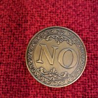 Уникална медна монета на решенията с Да и Не ( Yes and No), снимка 3 - Нумизматика и бонистика - 45445800