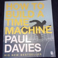 Как да построите машина на времето / How to build a time machine - Бест Селър - Пол Дейвис, снимка 1 - Художествена литература - 45673696