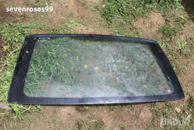 Стъкло задно багажник Деу Матиз Daewoo Matiz