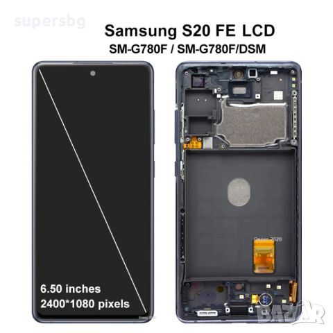 Нов Дисплей за Samsung Galaxy S20 FE 4G/5G / SM-G780B/SM-G781B LCD Дисплей+ Черна Рамка/ OLED