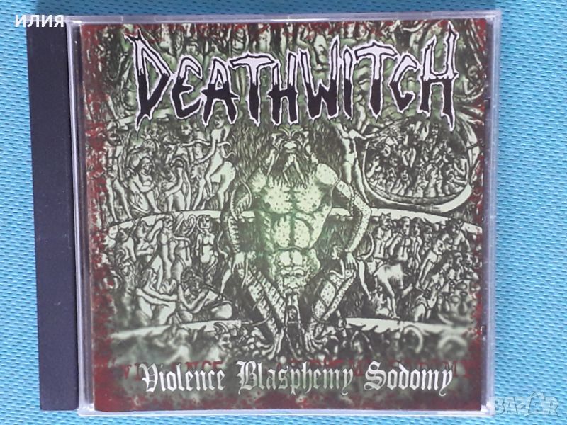 Deathwitch – 2004 - Violence Blasphemy Sodomy(Soyuz Music – WICK 16CD)(Thrash,Black Metal), снимка 1