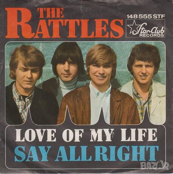 Грамофонни плочи The Rattles ‎– Love O My Life / Say All Right 7" сингъл, снимка 1