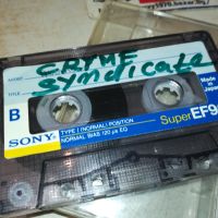 CRYME SYNDICATE-НА КАСЕТА SONY 90MIN 2105240712, снимка 10 - Аудио касети - 45835018