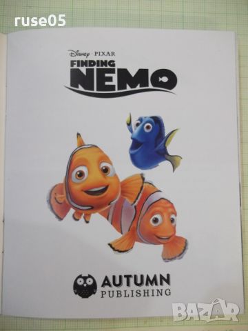 Книга "FINDING NEMO - Disney , PIXAR" - 24 стр., снимка 2 - Детски книжки - 46625409