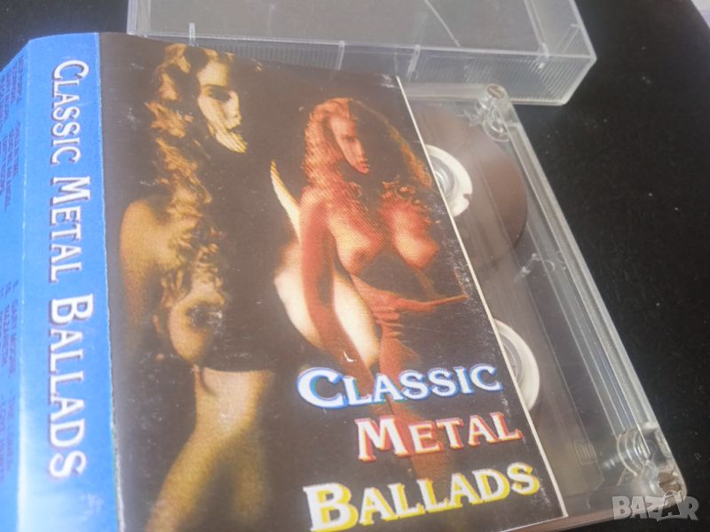 Classic Metal Ballads - Метъл Балади - аудио касета музика, снимка 1
