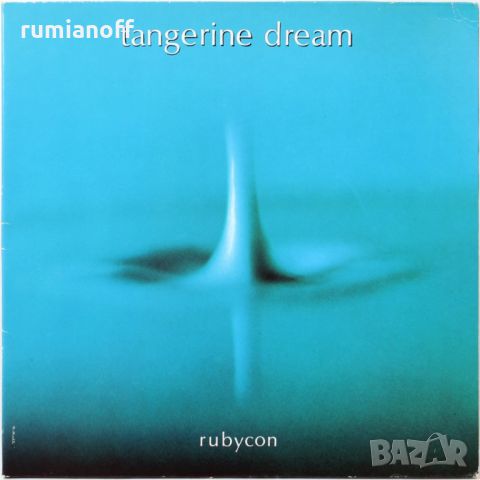 Tangerine Dream – Rubycon, снимка 1 - Грамофонни плочи - 45239339