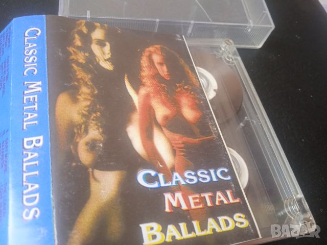 Classic Metal Ballads - Метъл Балади - аудио касета музика, снимка 1 - Аудио касети - 45753295