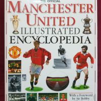 Официална, илюстрирана история на Манчестър Юнайтед /Manchester United Illustrated Encyclopedia, снимка 1 - Енциклопедии, справочници - 46216579