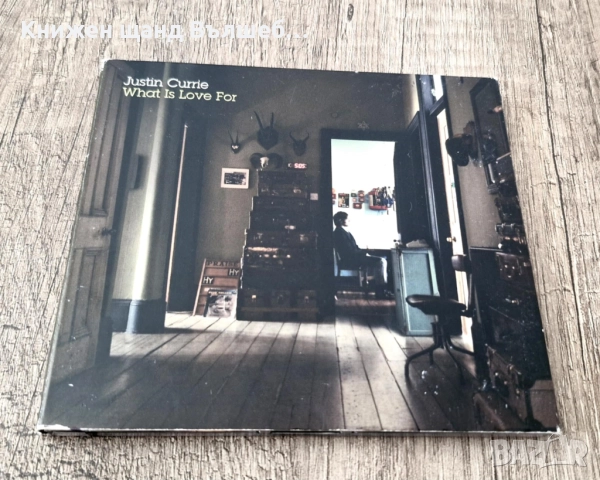 Компакт Дискове - Поп - Рок: Justin Currie – What Is Love For - CD Digipack