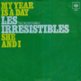 Грамофонни плочи Les Irrésistibles ‎– My Year Is A Day / She And I 7" сингъл