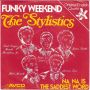 Грамофонни плочи The Stylistics ‎– Funky Weekend 7" сингъл, снимка 1 - Грамофонни плочи - 45725329