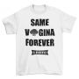 ТЕНИСКИ ЗА ЕРГЕНСКО ПАРТИ - SAME V*GINA FOREVER (014), снимка 1