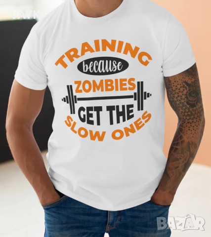 Тениска с декоративен печат - Training Because Zombies Get The Slow Ones, снимка 4 - Тениски - 45035828