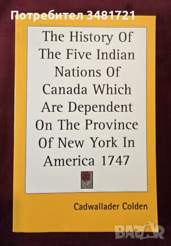Историята на 5те индиански нации в Канада / The History Of The Five Indian Nations Of Canada Which a