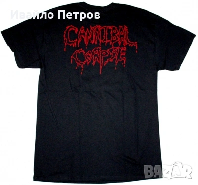 Тениска на Cannibal Corpse , снимка 2 - Тениски - 53493549