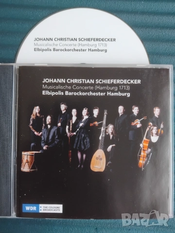 Johann Christian Schieferdecker - Elbipolis Barockorchester Hamburg ‎– Musicalische Concerte (Hambu