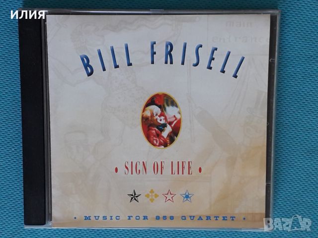 Bill Frisell – 2011 - Sign Of Life - Music For 858 Quartet(Contemporary Jazz), снимка 1 - CD дискове - 46556141