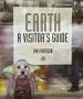Добре дошли на планетата - справочник за извънземни / Earth. A Visitors Guide, снимка 2