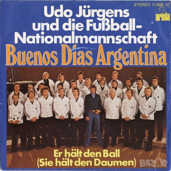 Грамофонни плочи Udo Jürgens Und Die Fußball-Nationalmannschaft – Buenos Dias Argentina 7" сингъл, снимка 1