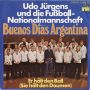 Грамофонни плочи Udo Jürgens Und Die Fußball-Nationalmannschaft – Buenos Dias Argentina 7" сингъл