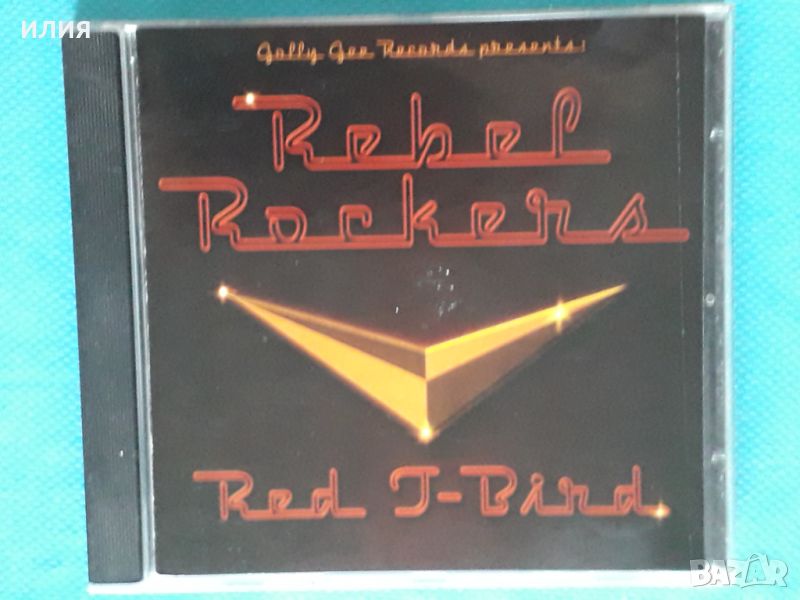 The Rebel Rockers - 2005 - Red T-Bird(Blues), снимка 1