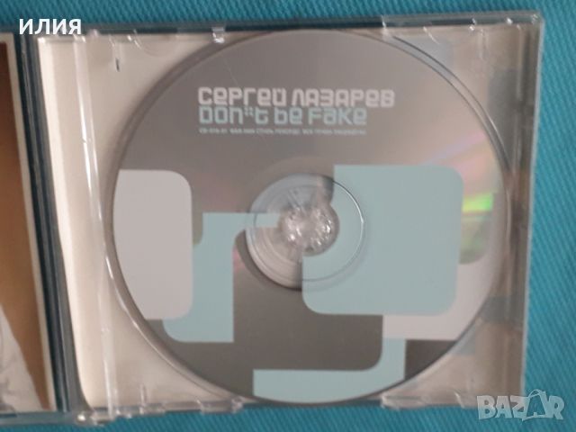 Сергей Лазарев – 2005 - Don't Be Fake(Europop, Ballad), снимка 4 - CD дискове - 45537828