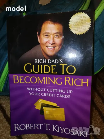 Ръководството на богатия татко как да станете богати Р. Кийосаки Rich Dad's Guide to Becoming Rich, снимка 1 - Други - 49482315