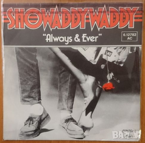Грамофонни плочи Showaddywaddy – Always & Ever 7" сингъл, снимка 1 - Грамофонни плочи - 45332519
