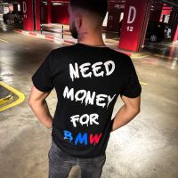 Тениска "NEED MONEY FOR...", снимка 5 - Тениски - 45649721