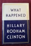 Hillary Clinton. What Happened, снимка 1