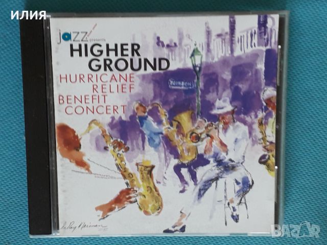 Various – 2005 - Higher Ground (Hurricane Relief Benefit Concert)(Smooth Jazz,Afro-Cuban Jazz), снимка 1 - CD дискове - 46404200