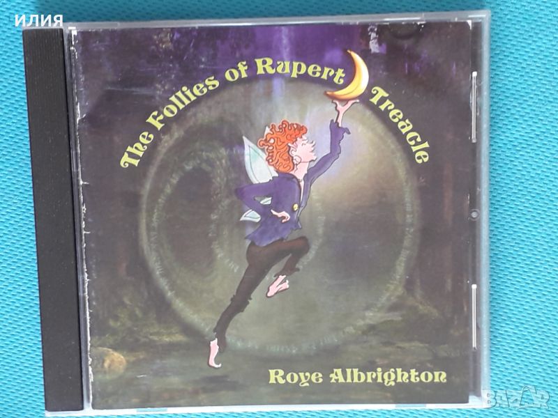 Roye Albrighton(Nektar) – 2002 - The Follies Of Rupert Treacle(Prog Rock), снимка 1