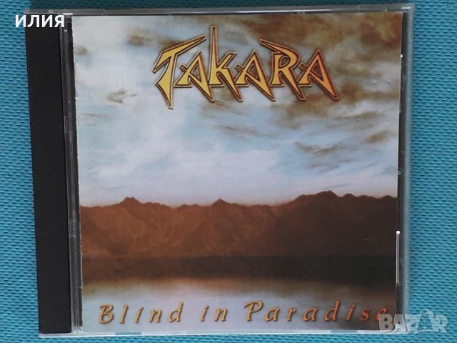 Takara – 1998 - Blind In Paradise(AOR,Arena Rock,Hard Rock), снимка 1 - CD дискове - 41363520