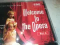 WELCOME TO THE OPERA CD-MADE IN HOLLAND 0111241605, снимка 3