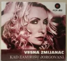 VESNA ZMIJANAC - KAD ZAMIRIŠU JORGOVANI, снимка 1