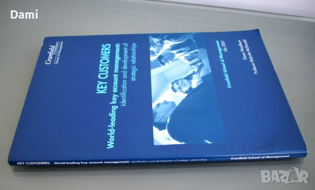 Key Customers World-Leading Key Account Management: Identification and Development of Strategic..., снимка 5 - Специализирана литература - 52907110